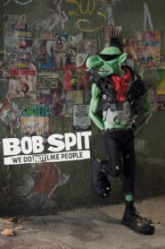 Bob Spit – We Do Not Like People